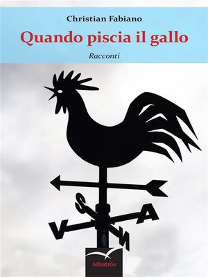 cover image of Quando piscia il gallo